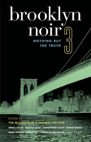 [Brooklyn Noir 03] • Brooklyn Noir 3 Nothing But the Truth